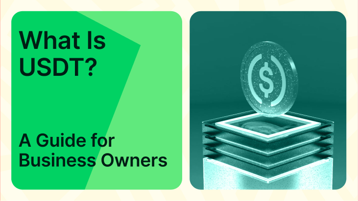 What Is USDT? A Plain-English Guide for Business Owners