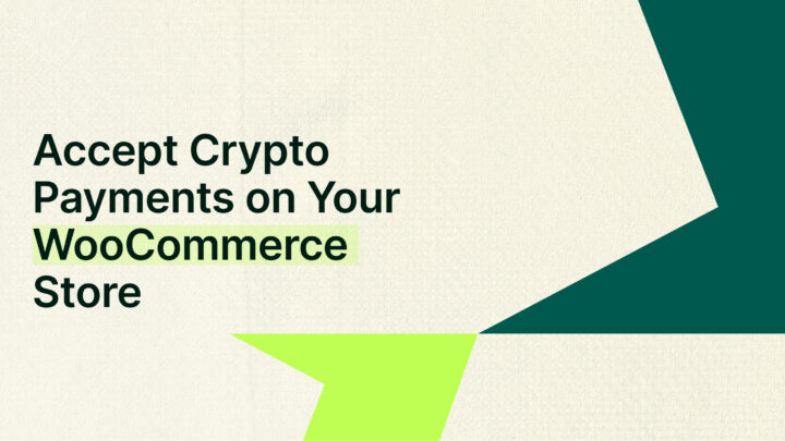 How to Accept Crypto Payments on Your WooCommerce Store