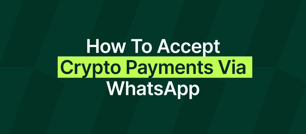 How to Accept Crypto Payments via WhatsApp (No Website Needed)